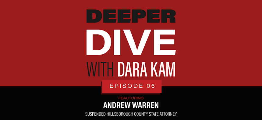 Dara interviews Hillsborough County State Attorney Andrew Warren. 