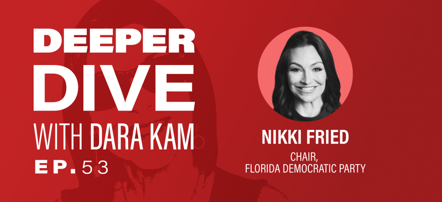 Dara Kam interviews Nikki Fried, Chair, Florida Democratic Party